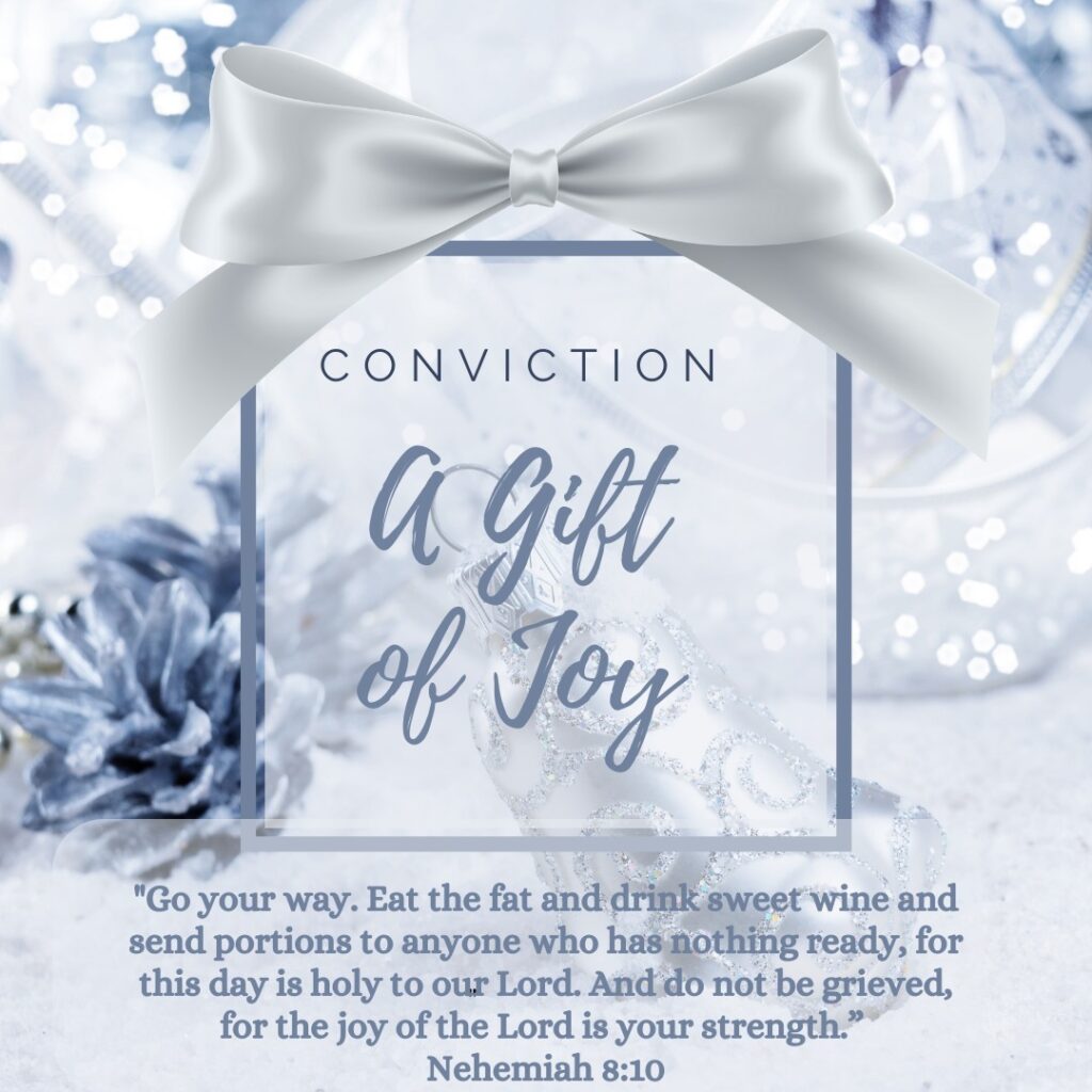 conviction, a gift of joy